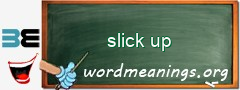 WordMeaning blackboard for slick up